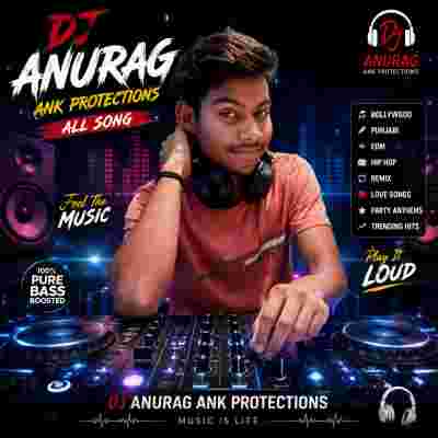 New night Beat Dj Anurag Ank protections ????