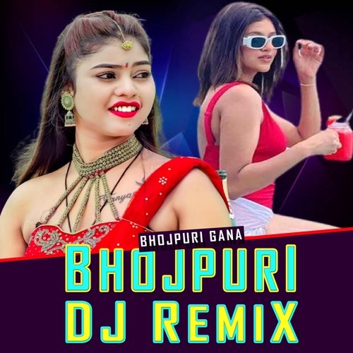 Bhojpuri Dj Remix Songs